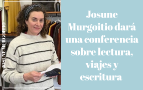 La escritora Josune Murgoitio dará una conferencia sobre su experiencia personal con la lectura, los viajes y la escritura 