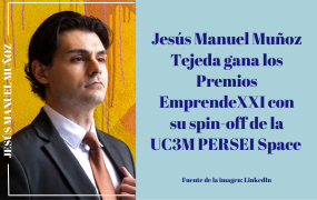 Jesús Manuel Muñoz Tejeda gana los Premios EmprendeXXI con su spin-off de la UC3M PERSEI Space