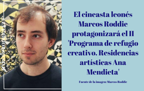 El cineasta leonés Marcos Roddie protagonizará el II 'Programa de refugio creativo. Residencias artísticas Ana Mendieta'