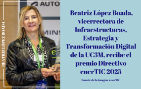  Beatriz López Boada, vicerrectora de Infraestructuras, Estrategia y Transformación Digital de la UC3M, recibe el premio Directivo enerTIC 2025