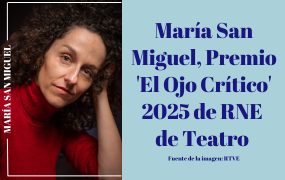 María San Miguel, Premio 'El Ojo Crítico' 2025 de RNE de Teatro 