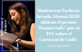 Montserrat Pacheco, becada Alumni 2020, obtiene el premio "Ramón Solís" por su investigación sobre el Carnaval de Cádiz 